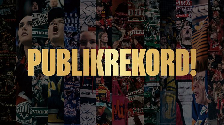 SHL slår nytt publikrekord i grundserien och högst publiksnitt någonsin!