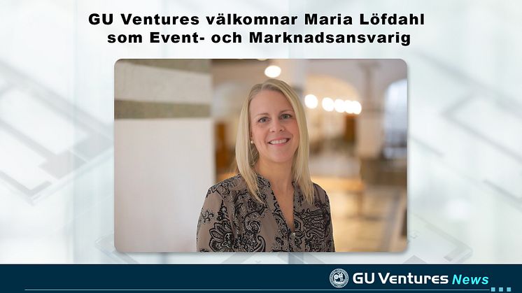GU Ventures välkomnar Maria Löfdahl som Event- och Marknadsansvarig
