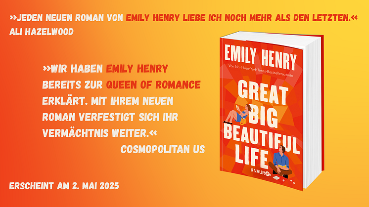 Die »Queen of Romance« ist zurück: Emily Henrys neuer Roman »Great Big Beautiful Life« erscheint am 2. Mai