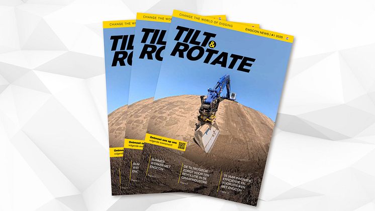 Het nieuwe nummer van engcon's Tilt & Rotate magazine is nu uit!