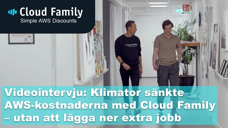 Videointervju: Klimator sänkte AWS-kostnaderna med Cloud Family – utan att lägga ner extra jobb