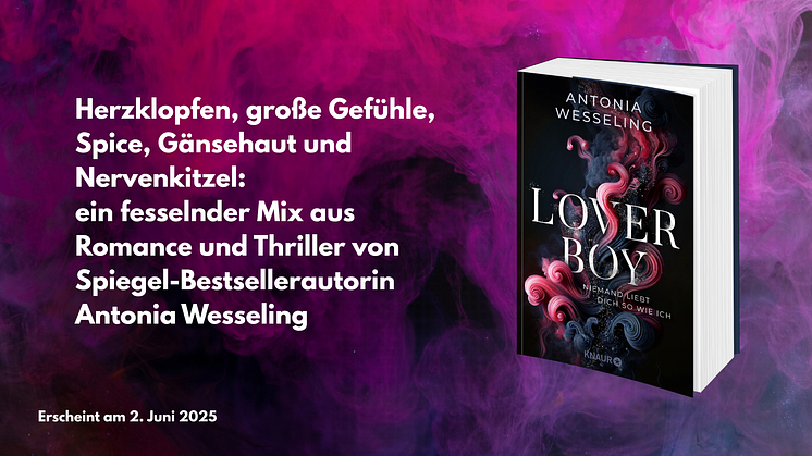 Ein fesselnder Mix aus Romance und Thriller von Spiegel-Bestsellerautorin Antonia Wesseling (ET: 02.06.2025)