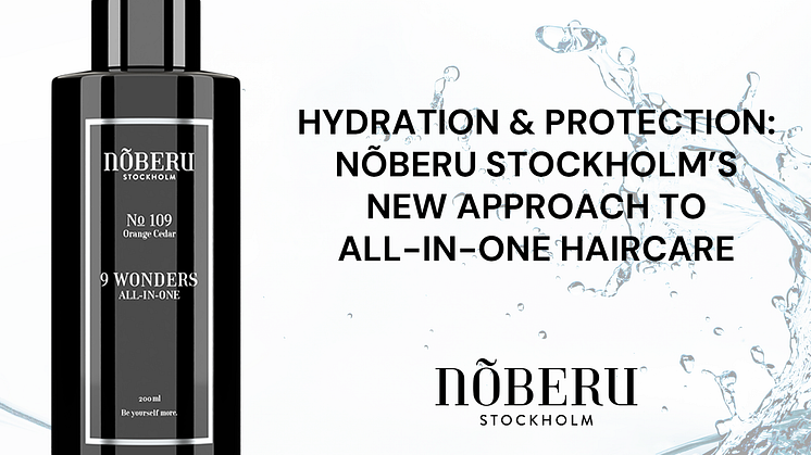 9 Wonders: Nõberu Stockholms nya All-in-one lösning för hårvård 
