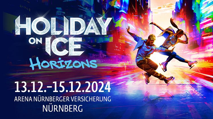 Vom 13. bis 15.12.2024 kommt HOLIDAY ON ICE mit der neuen Show HORIZONS nach Nürnberg