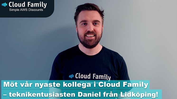 Möt vår nyaste kollega i Cloud Family – teknikentusiasten Daniel från Lidköping !