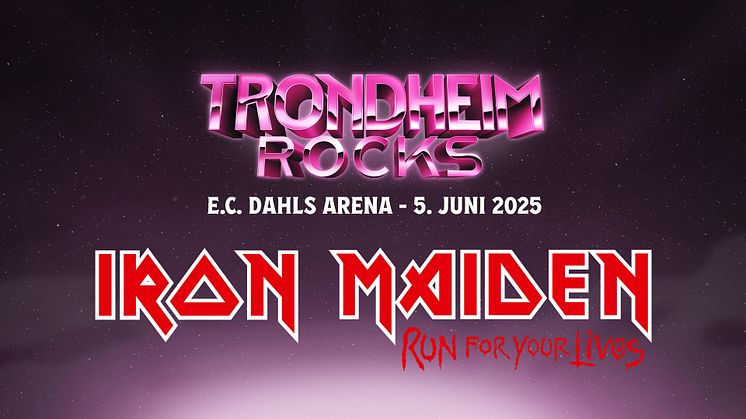 IRON MAIDEN KOMMER TIL NORGE I 2025 MED DERES «RUN FOR YOUR LIVES» WORLD TOUR OG HEADLINER TRONDHEIM ROCKS!