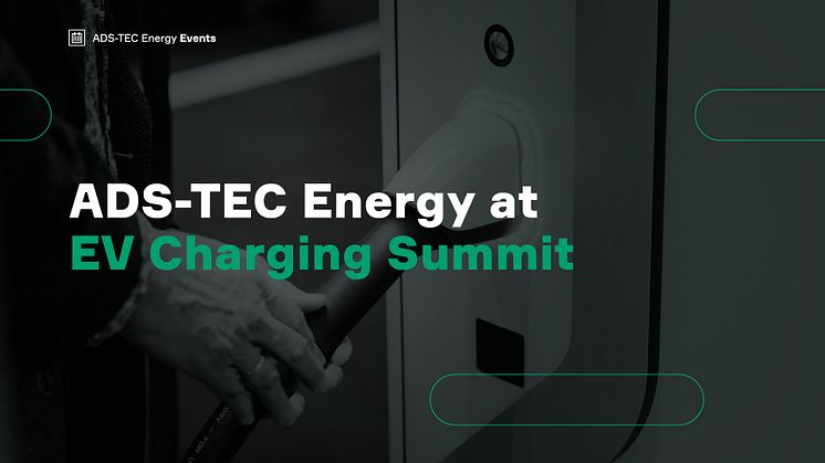 ADS-TEC Energy to Demonstrate Ultra-Fast Charging Ideal for Power-Limited Grids at EV Charging Summit & Expo
