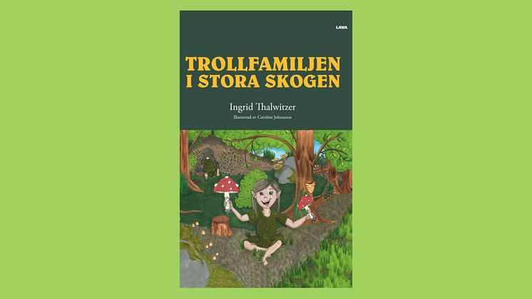 Lek, natur och magi i "Trollfamiljen i Stora skogen" av Ingrid Thalwitzer