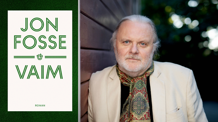 Nobelprisvinnar Jon Fosse klar med ny roman, "Vaim", i september