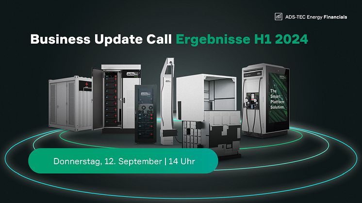 ADS-TEC Energy (ADSE) stellt am 12. September die Ergebnisse für das 1. Halbjahr 2024 vor