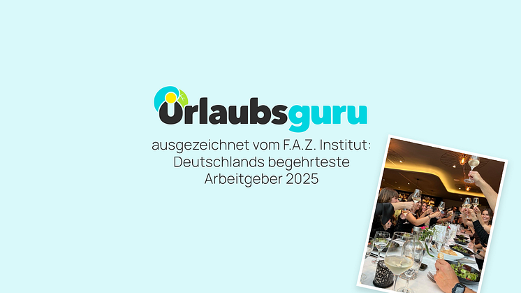 Urlaubsguru ausgezeichnet als einer von Deutschlands begehrtesten Arbeitgebern 2025