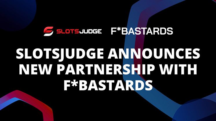 Slotsjudge partners with F*Bastards