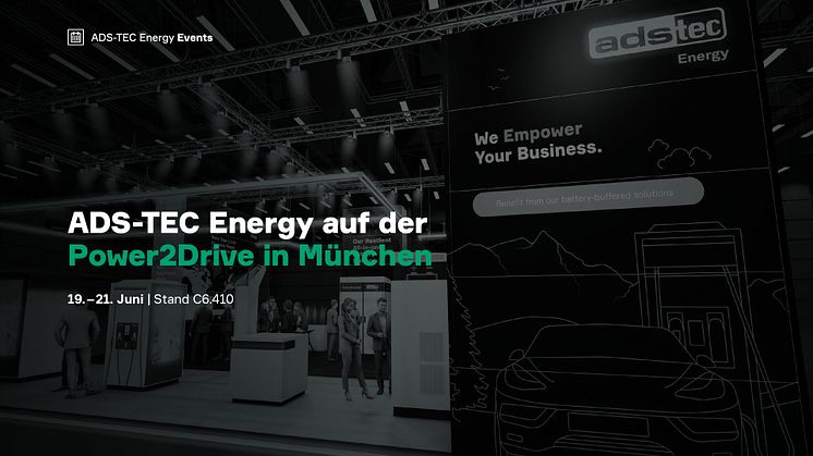 ADS-TEC Energy stellt neue Produkt-Features vor – auf der Power2Drive, Halle C6, Stand 410