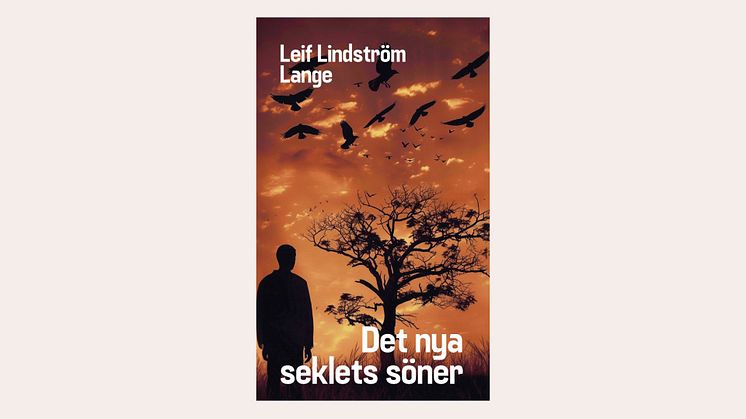 Från 1914 till 2014: två unga mäns resa genom tidens prövningar i "Det nya seklets söner" av Leif Lindström Lange