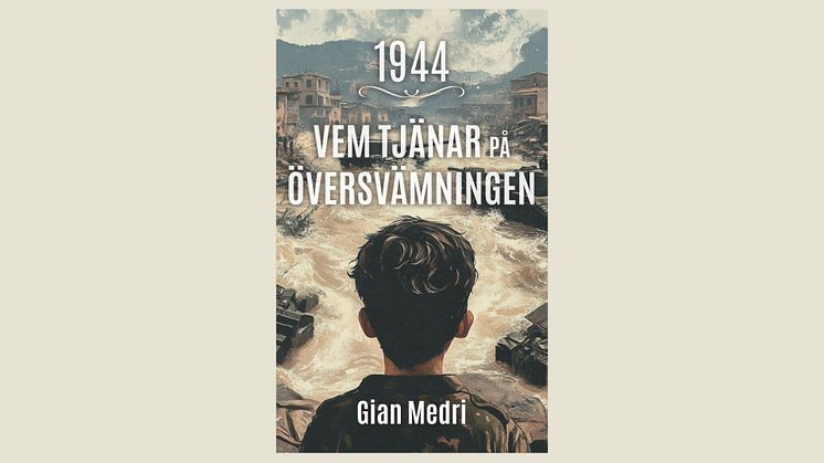 Barndom i krigstid - Gian Medris roman "1944" väcker starka känslor