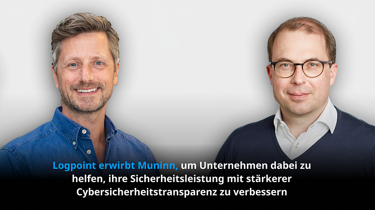 Logpoint erwirbt Muninn, um Unternehmen dabei zu helfen, ihre Sicherheitsleistung mit stärkerer Cybersicherheitstransparenz zu verbessern