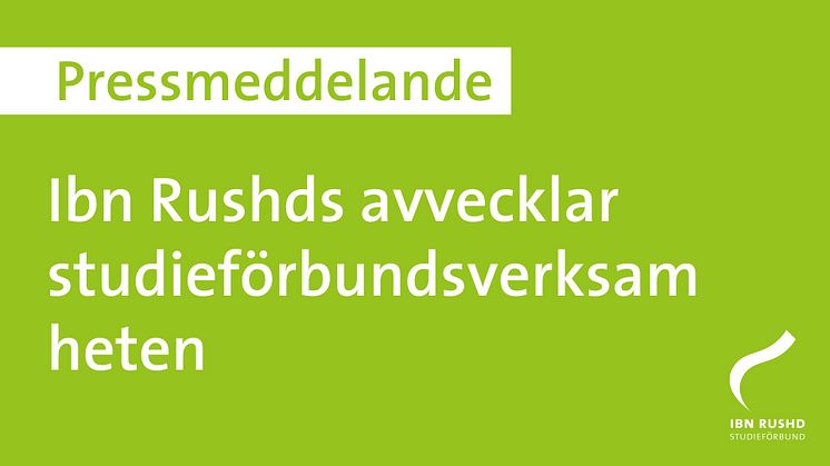 Ibn Rushd studieförbund avvecklar studieförbundsverksamheten