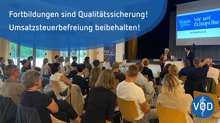 Fortbildungen sind Qualitätssicherung / Verband der Osteopathen Deutschland für Beibehaltung der Umsatzsteuerbefreiung bei Bildungsleistungen 