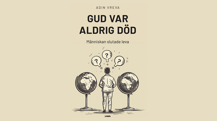 ”Gud var aldrig död – människan slutade leva” av Adin Vreva utmanar vår syn på tro och fri vilja
