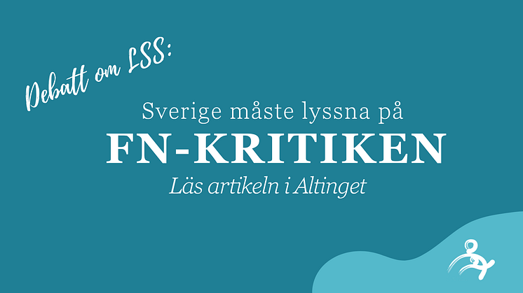 Debatt om LSS i Altinget: Sverige måste lyssna på FN-kritiken