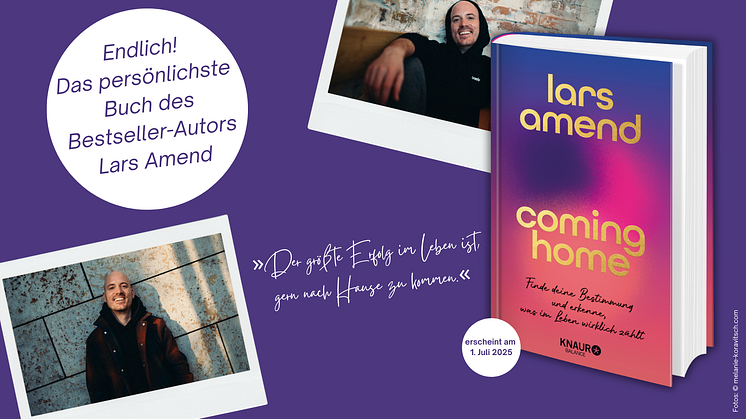 "Coming Home" - Podcaster und Bestseller-Autor Lars Amend veröffentlicht sein persönlichstes Buch