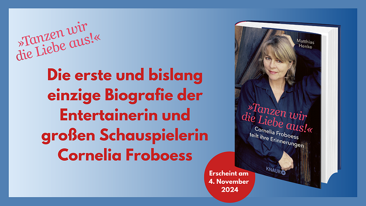 Die erste Biografie von Cornelia Froboess: »Tanzen wir die Liebe aus!« erscheint am 4. November 2024