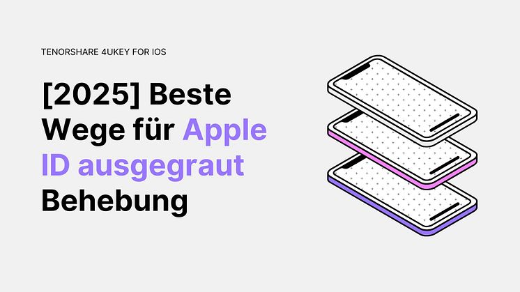[2025] Beste Wege für Apple ID ausgegraut Behebung