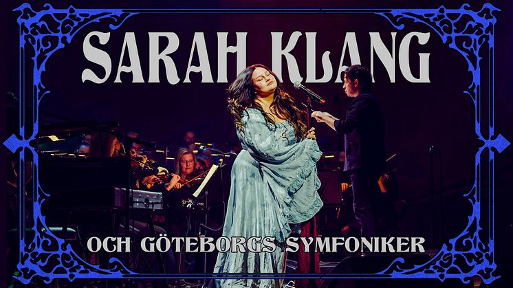SVT sänder hyllad konsert med Sarah Klang och Göteborgs Symfoniker