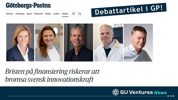 Debattartikel i GP: "Bristen på finansiering riskerar att bromsa svensk innovationskraft"