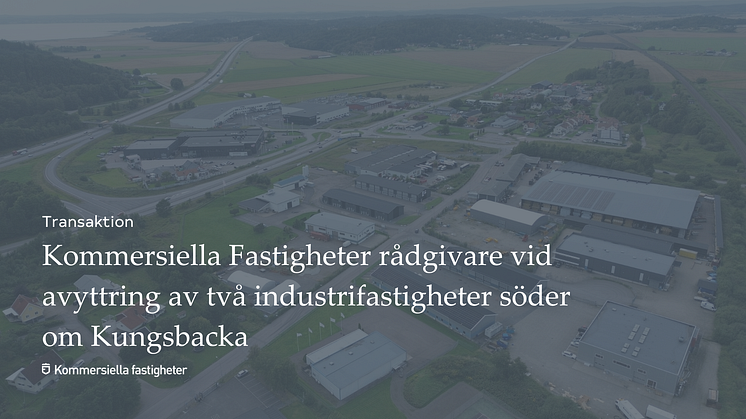 Kommersiella Fastigheter rådgivare vid avyttring av två industrifastigheter söder om Kungsbacka 