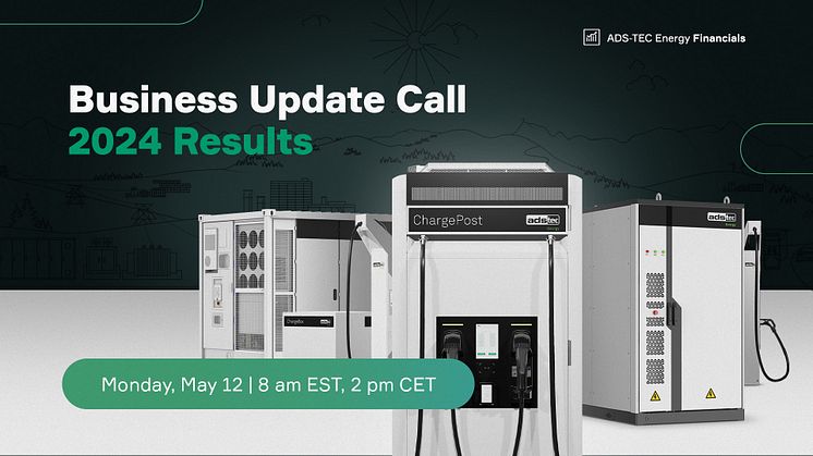 ADS-TEC Energy (ADSE) to Host Business Update Call on May 12th Following the Release of Full-Year 2024 Results