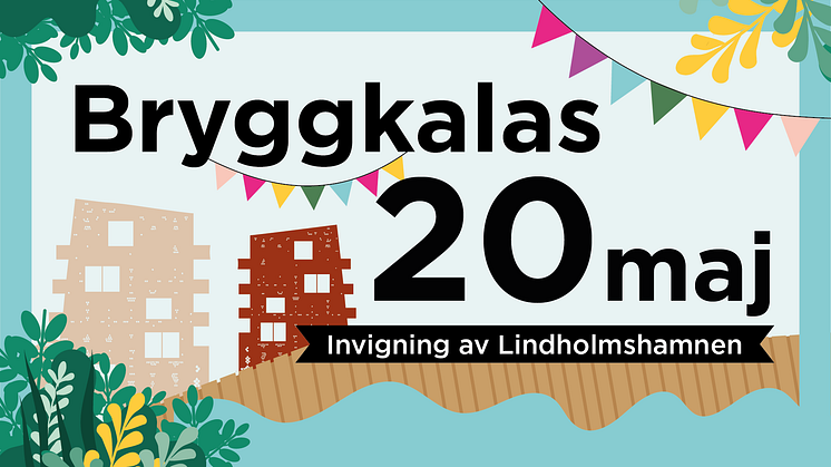 Projekt Lindholmshamnen är klart. Det firar vi med bryggkalas den 20 maj. Det blir tal, musik, trolleri, guidning i området med mera.