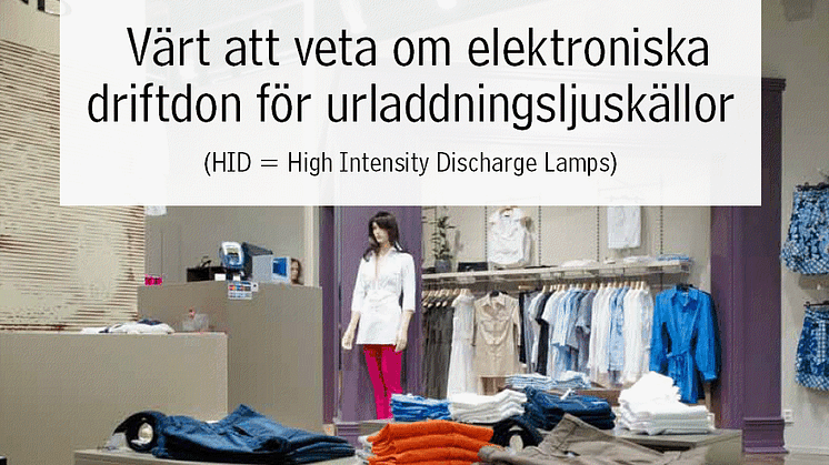 Faktabladet "Värt att veta om elektroniska driftdon för urladdningsljuskällor"