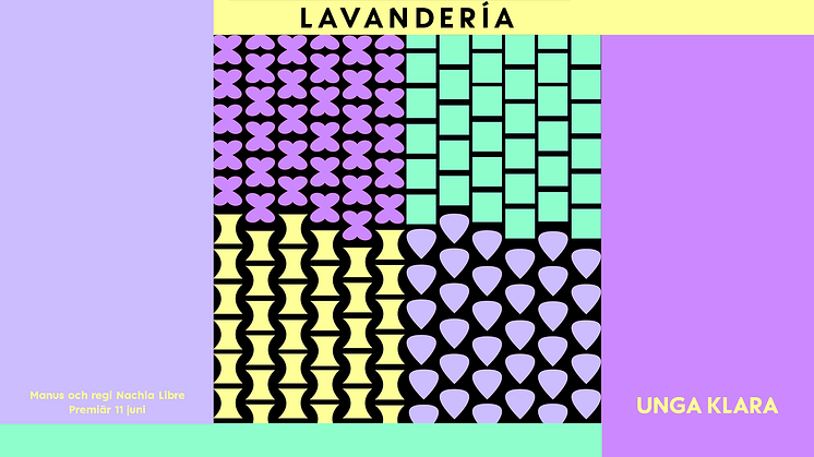 Urpremiär av "Lavandería" 11 juni på Unga Klara. Manus och regi av Nachla Libre.