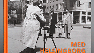 Med Helsingborg i sökaren –  Lindberg Foto och AB Helsingborgs-Bild 1938-1984