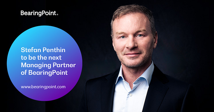 BearingPoint elects Stefan Penthin to be the next Managing Partner of the global firm  
