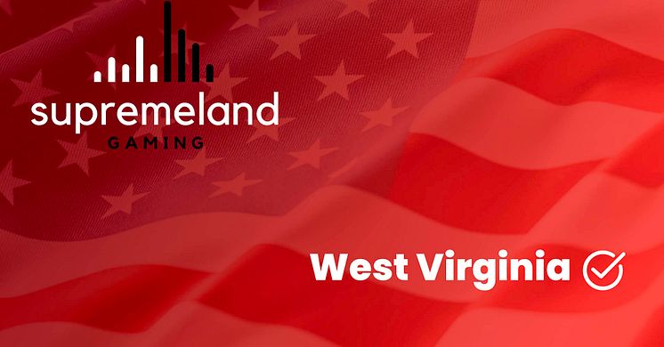 Supremeland Gaming Continues U.S. Expansion, Gains Interim License Approval in West Virginia