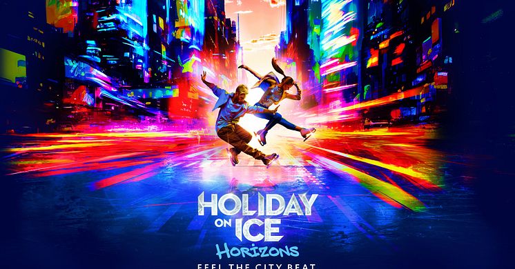 HOLIDAY ON ICE bringt mit HORIZONS und den Gaststars Sasha, Sarah Engels und Loi den Puls der Großstadt auf die Eisfläche