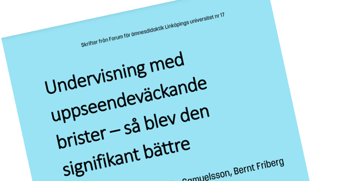 Ny forskningsrapport: Undervisning med uppseendeväckande brister - så blev den signifikant bättre