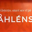 På torsdag den 26/9 kl. 10.00 öppnar Åhléns varuhus i Västerås igen, med ett inspirerande sortiment inom Mode, Skönhet, Barn och Hem.