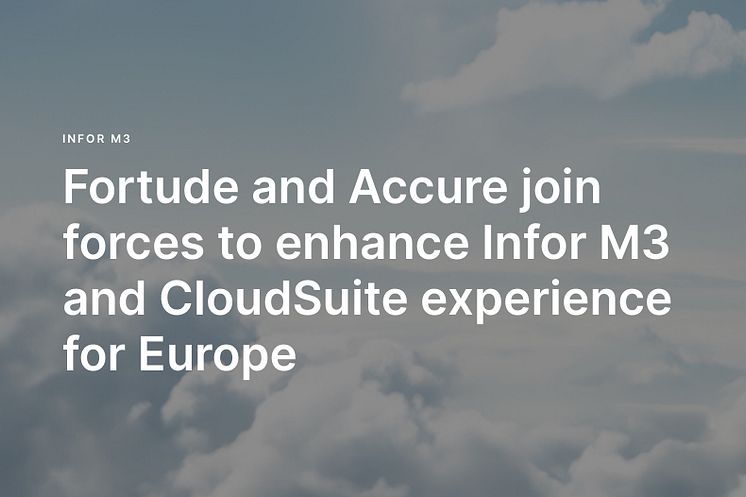 Fortude and Accure join forces to enhance Infor M3 and CloudSuite experience