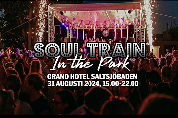 Soul Train in the Park kommer till Grand Hotel Saltsjöbaden 