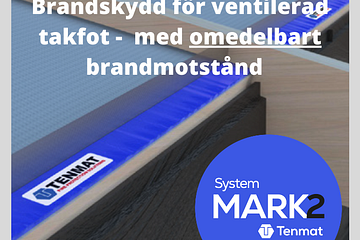 NYHET - Brandskydd för ventilerad takfot - med omedelbart brandmotstånd