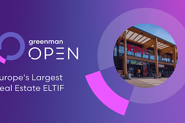 Greenman OPEN Becomes Europe’s Largest Real Estate ELTIF