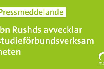Ibn Rushd studieförbund avvecklar studieförbundsverksamheten