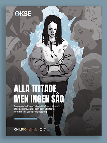 Ny rapport granskar vården och rättsväsendet kring barn som utsätts för kommersiell sexuell exploatering. 