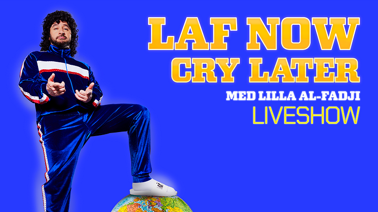 LAF NOW CRY LATER med Lilla Al-Fadji
