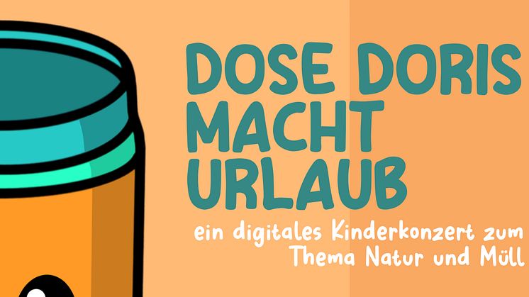 Digitales Kinderkonzert zum Mitmachen | „Dose Doris macht Urlaub“