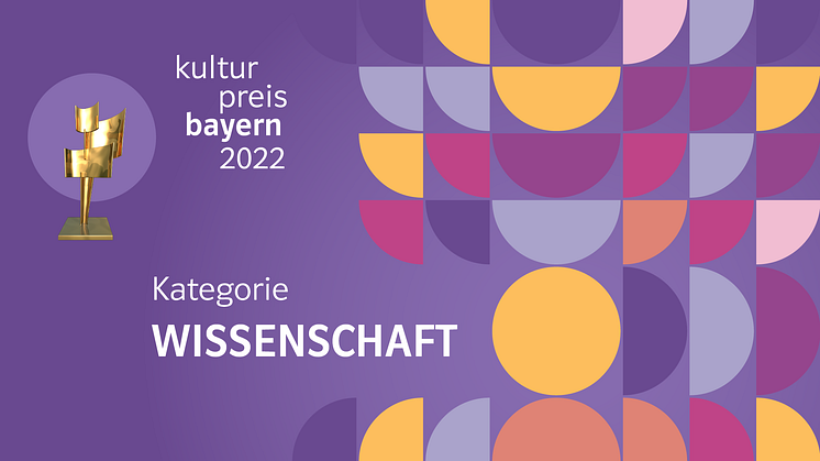 Kulturpreis Bayern – ein Forum für die Wissenschaft