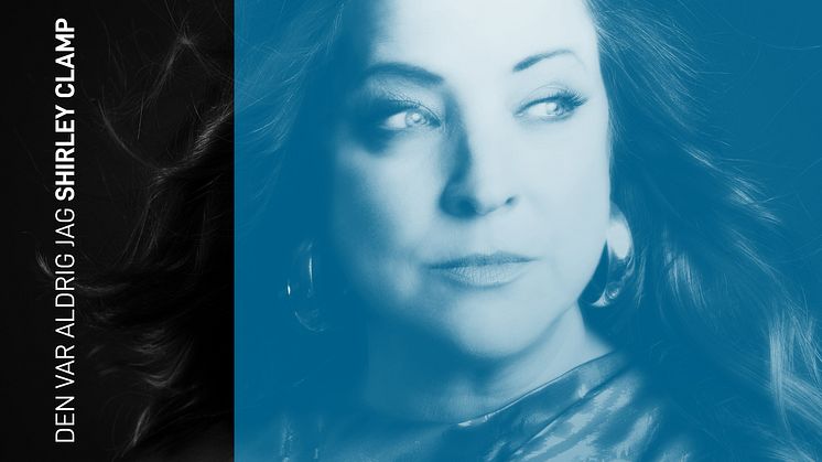 NY SINGEL. Shirley Clamp fortsätter att beröra med sin fantastiska röst - idag kommer "Den var aldrig jag"